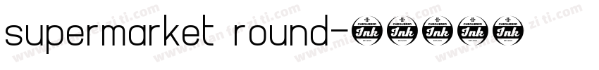supermarket  round字体转换